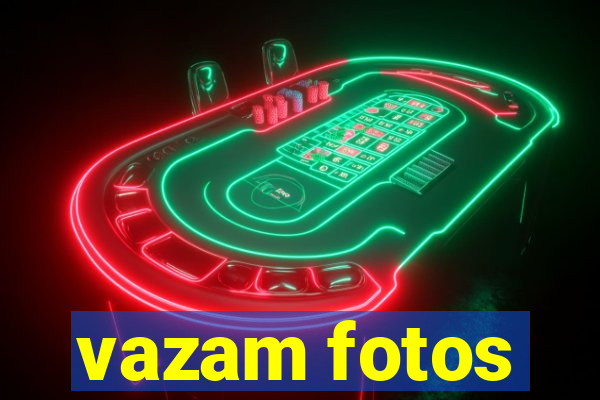 vazam fotos